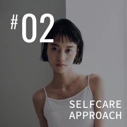 #02 SELFCARE APPROACH